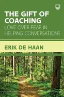 Geschenk des Coachings: Liebe statt Angst in helfenden Gesprächen - Gift of Coaching: Love over Fear in Helping Conversations