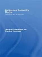 Veränderungen im Management Accounting: Ansätze und Perspektiven - Management Accounting Change: Approaches and Perspectives