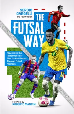 Der Futsal-Weg: Maximierung der Leistung von Elite-Fußballmannschaften durch Futsal-Methoden - The Futsal Way: Maximising the Performance of Elite Football Teams Through Futsal Methods