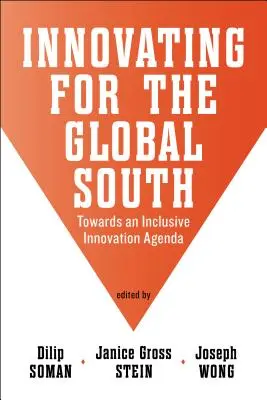 Innovationen für den globalen Süden: Auf dem Weg zu einer inklusiven Innovationsagenda - Innovating for the Global South: Towards an Inclusive Innovation Agenda