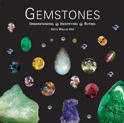 Edelsteine: Verstehen, Identifizieren, Kaufen - Gemstones: Understanding, Identifying, Buying