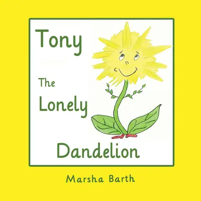 Tony, der einsame Löwenzahn - Tony, the Lonely Dandelion