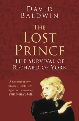 Der verlorene Prinz: Das Überleben von Richard von York - The Lost Prince: The Survival of Richard of York