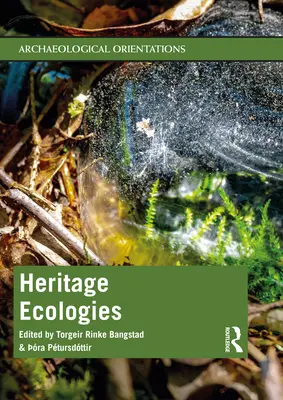 Ökologisches Erbe - Heritage Ecologies