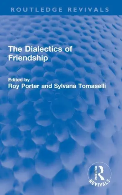 Die Dialektik der Freundschaft - The Dialectics of Friendship