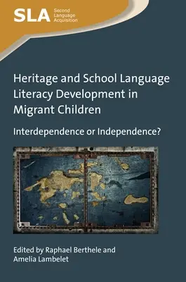 Erbe und schulische Sprachkompetenzentwicklung bei Migrantenkindern: Interdependenz oder Eigenständigkeit? - Heritage and School Language Literacy Development in Migrant Children: Interdependence or Independence?
