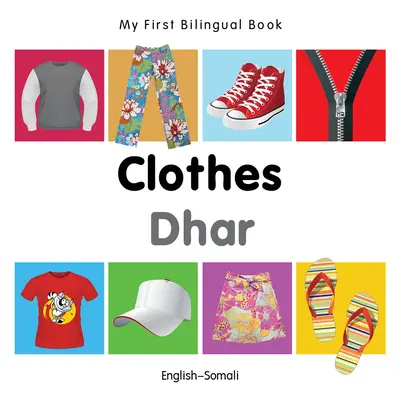 Mein erstes zweisprachiges Buch-Kleidung (Englisch-Somali) - My First Bilingual Book-Clothes (English-Somali)