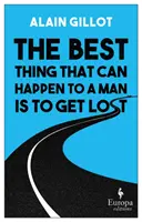 Das Beste, was einem Mann passieren kann, ist verloren zu gehen - Best Thing That Can Happen to a Man Is to Get Lost