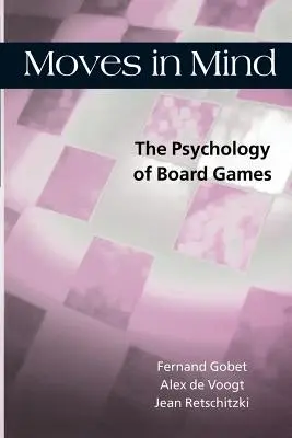 Züge im Kopf: Die Psychologie der Brettspiele - Moves in Mind: The Psychology of Board Games