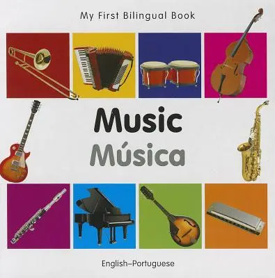 Mein erstes zweisprachiges Buch - Musik (Englisch-Portugiesisch) - My First Bilingual Book-Music (English-Portuguese)