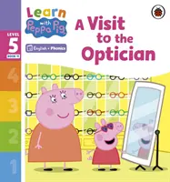 Lernen mit Peppa Phonics Level 5 Buch 11 - Ein Besuch beim Optiker (Phonics Reader) - Learn with Peppa Phonics Level 5 Book 11 - A Visit to the Optician (Phonics Reader)