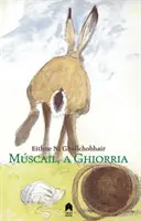 Muscail, ein Ghiorria - Muscail, a Ghiorria