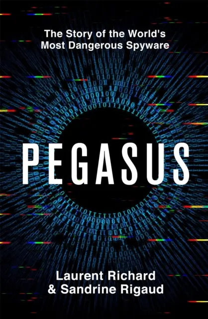 Pegasus - Die Geschichte der gefährlichsten Spionagesoftware der Welt - Pegasus - The Story of the World's Most Dangerous Spyware