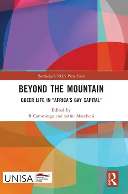 Jenseits des Berges: Queeres Leben in Afrikas schwuler Hauptstadt - Beyond the Mountain: Queer Life in Africa's Gay Capital