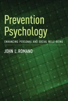 Präventionspsychologie: Verbesserung des persönlichen und sozialen Wohlbefindens - Prevention Psychology: Enhancing Personal and Social Well-Being