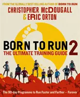 Born to Run 2: Der ultimative Trainingsleitfaden - Born to Run 2: The Ultimate Training Guide