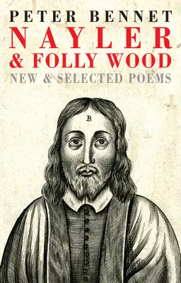 Nayler & Folly Wood: Neue und ausgewählte Gedichte - Nayler & Folly Wood: New & Selected Poems