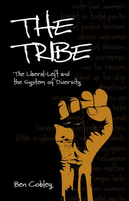 Der Stamm: Die liberale Linke und das System der Diversität - The Tribe: The Liberal-Left and the System of Diversity