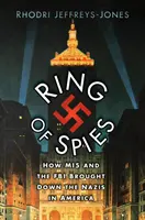 Ring of Spies - Wie der MI5 und das FBI die Nazis in Amerika zu Fall brachten - Ring of Spies - How MI5 and the FBI Brought Down the Nazis in America