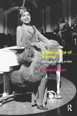Im Raum eines Liedes: Die Verwendung von Liedern im Film - In The Space Of A Song: The Uses of Song in Film