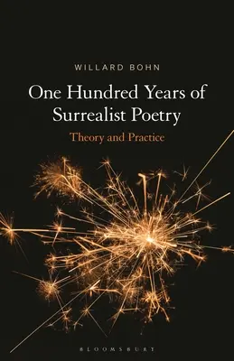 Hundert Jahre surrealistische Poesie: Theorie und Praxis - One Hundred Years of Surrealist Poetry: Theory and Practice