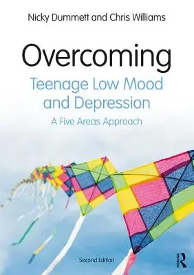 Überwindung von Stimmungstiefs und Depressionen bei Teenagern - ein Ansatz für fünf Bereiche - Overcoming Teenage Low Mood and Depression - A Five Areas Approach