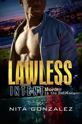 Gesetzlose Absichten: Mord in den Badlands - Lawless Intent: Murder in the Badlands