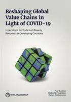 Neugestaltung globaler Wertschöpfungsketten im Lichte von COVID-19 - Reshaping Global Value Chains in Light of COVID-19