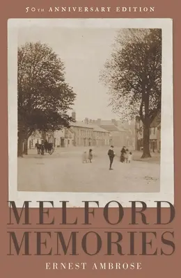 Melford-Erinnerungen (50. Jubiläumsausgabe) - Melford Memories (50th Anniversary Edition)