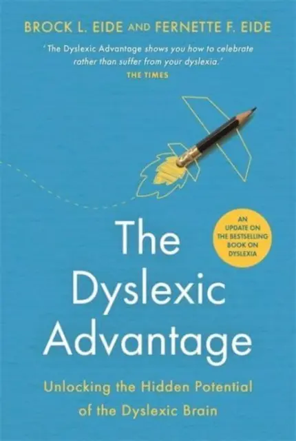 Dyslexic Advantage (Neue Ausgabe) - Das verborgene Potenzial des legasthenen Gehirns freisetzen - Dyslexic Advantage (New Edition) - Unlocking the Hidden Potential of the Dyslexic Brain