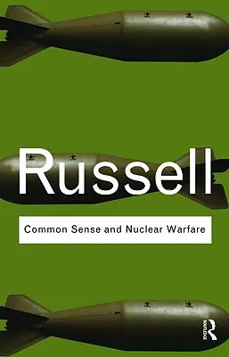 Gesunder Menschenverstand und nukleare Kriegsführung - Common Sense and Nuclear Warfare