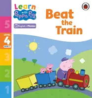 Lernen mit Peppa Phonics Stufe 4 Buch 7 - Schlag den Zug (Phonics Reader) - Learn with Peppa Phonics Level 4 Book 7 - Beat the Train (Phonics Reader)