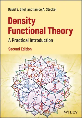Dichtefunktionaltheorie - Eine praktische Einführung, 2. Auflage - Density Functional Theory - A Practical  Introduction, 2nd Edition