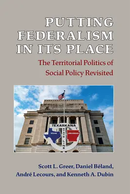 Dem Föderalismus seinen Platz einräumen: Die territoriale Politik der Sozialpolitik - neu betrachtet - Putting Federalism in Its Place: The Territorial Politics of Social Policy Revisited