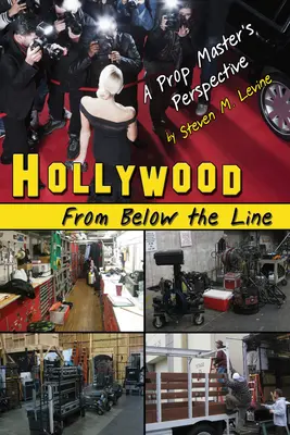 Hollywood von unter der Gürtellinie: Die Perspektive eines Requisiteurs - Hollywood from Below the Line: A Prop Master's Perspective
