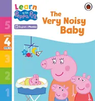 Lernen mit Peppa Phonics Stufe 4 Buch 16 - Das sehr laute Baby (Phonics Reader) - Learn with Peppa Phonics Level 4 Book 16 - The Very Noisy Baby (Phonics Reader)