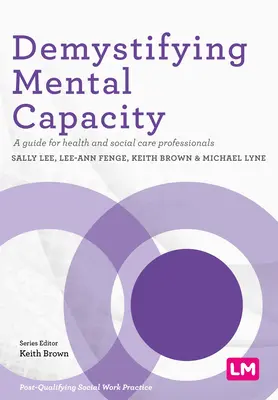 Entmystifizierung geistiger Fähigkeiten - Demystifying Mental Capacity