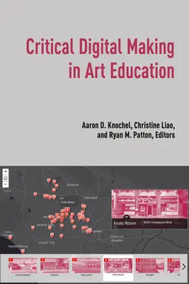 Kritisches digitales Gestalten in der Kunstpädagogik - Critical Digital Making in Art Education