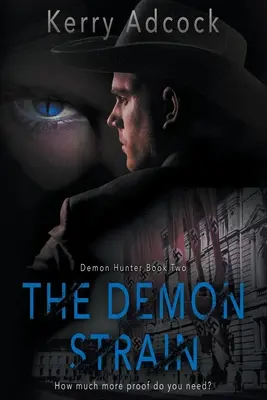 Die Dämonenbande: Ein christlicher Thriller - Dämonen gibt es wirklich - The Demon Strain: A Christian Thriller - Demons Do Exist