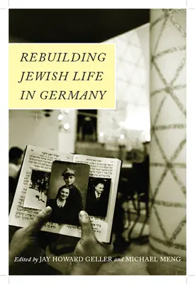 Der Wiederaufbau jüdischen Lebens in Deutschland - Rebuilding Jewish Life in Germany