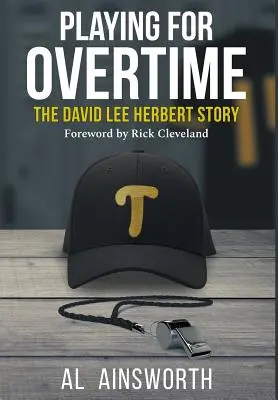 Spielend in die Verlängerung: Die Geschichte von David Lee Herbert - Playing for Overtime: The David Lee Herbert Story