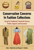 Konservatorische Belange in Modesammlungen: Die Pflege problematischer Textilien, Kleidungsstücke und Accessoires des zwanzigsten Jahrhunderts - Conservation Concerns in Fashion Collections: Caring for Problematic Twentieth-Century Textiles, Apparel, and Accessories