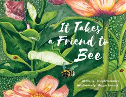 Man braucht einen Freund, um zu bienen - It Takes a Friend to Bee