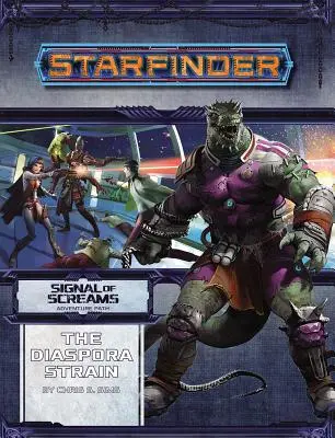 Starfinder-Abenteuerpfad: Die Diaspora-Belastung (Signal der Schreie 1 von 3) - Starfinder Adventure Path: The Diaspora Strain (Signal of Screams 1 of 3)