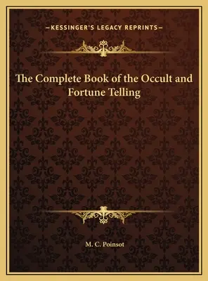 The Complete Book of the Occult and Fortune Telling