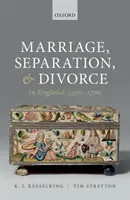 Heirat, Trennung und Scheidung in England, 1500-1700 - Marriage, Separation, and Divorce in England, 1500-1700