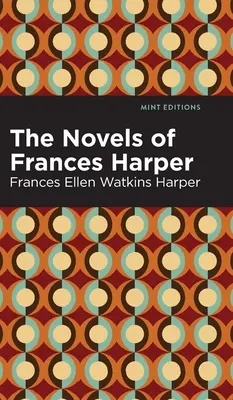 Die Romane von Frances Harper - The Novels of Frances Harper