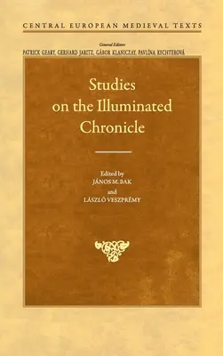 Studien zur Illuminierten Chronik - Studies on the Illuminated Chronicle
