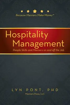 Gastgewerbe-Management: Menschenkenntnis und Umgangsformen im und außerhalb des Jobs - Hospitality Management: People Skills and Manners on and off the Job