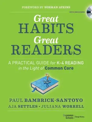 Große Gewohnheiten, große Leser: Ein praktischer Leitfaden für K - 4 Lesen im Lichte des Common Core - Great Habits, Great Readers: A Practical Guide for K - 4 Reading in the Light of Common Core